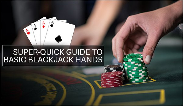 Super-Quick Guide to Basic Blackjack Hands
