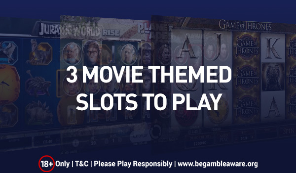 3-Movie-Themed-Slots-to-Play