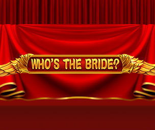 Who’s the Bride