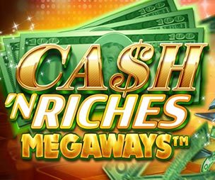 Cash ‘N Riches Megaways