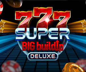 777 Super BIG BuildUp Deluxe