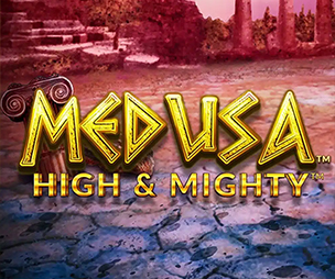 Medusa High and Mighty